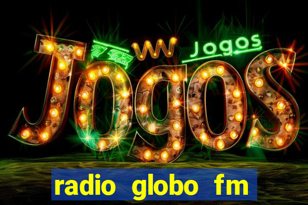 radio globo fm 90.1 salvador bahia